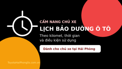 Lịch bảo dưỡng ô tô dành cho chủ xe tại Hải Phòng